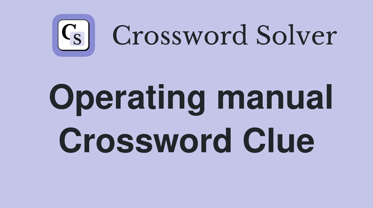 Operating manual Crossword Clue