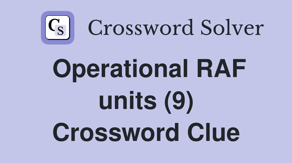 Operational RAF units (9) Crossword Clue