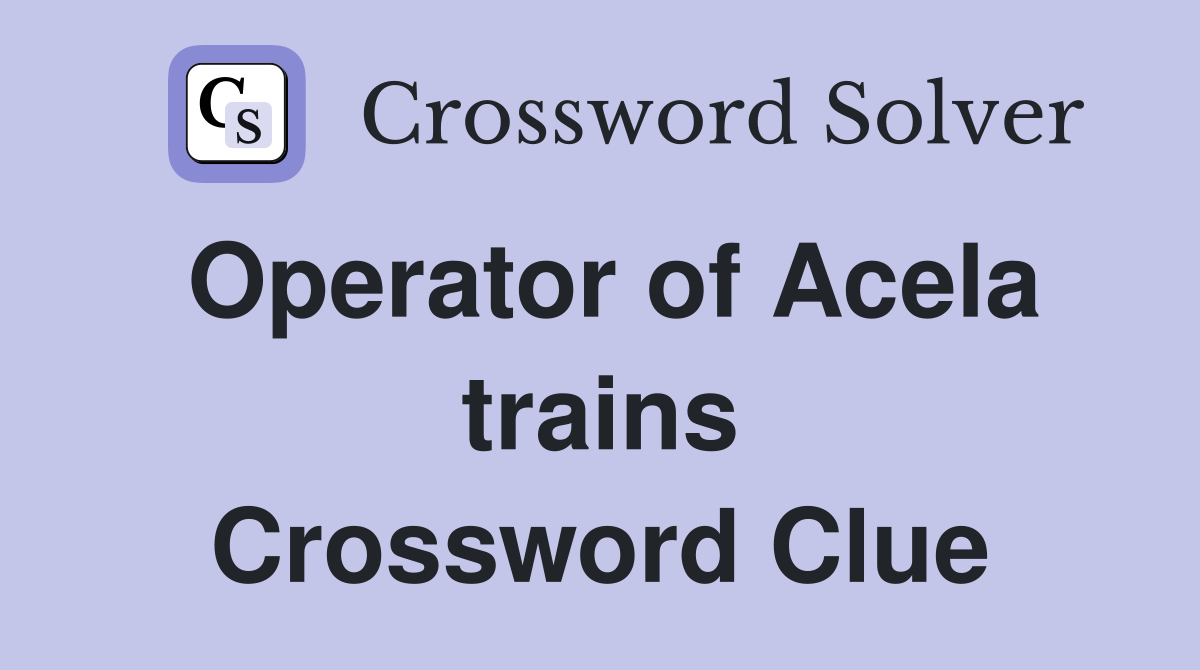 Operator of Acela trains Crossword Clue