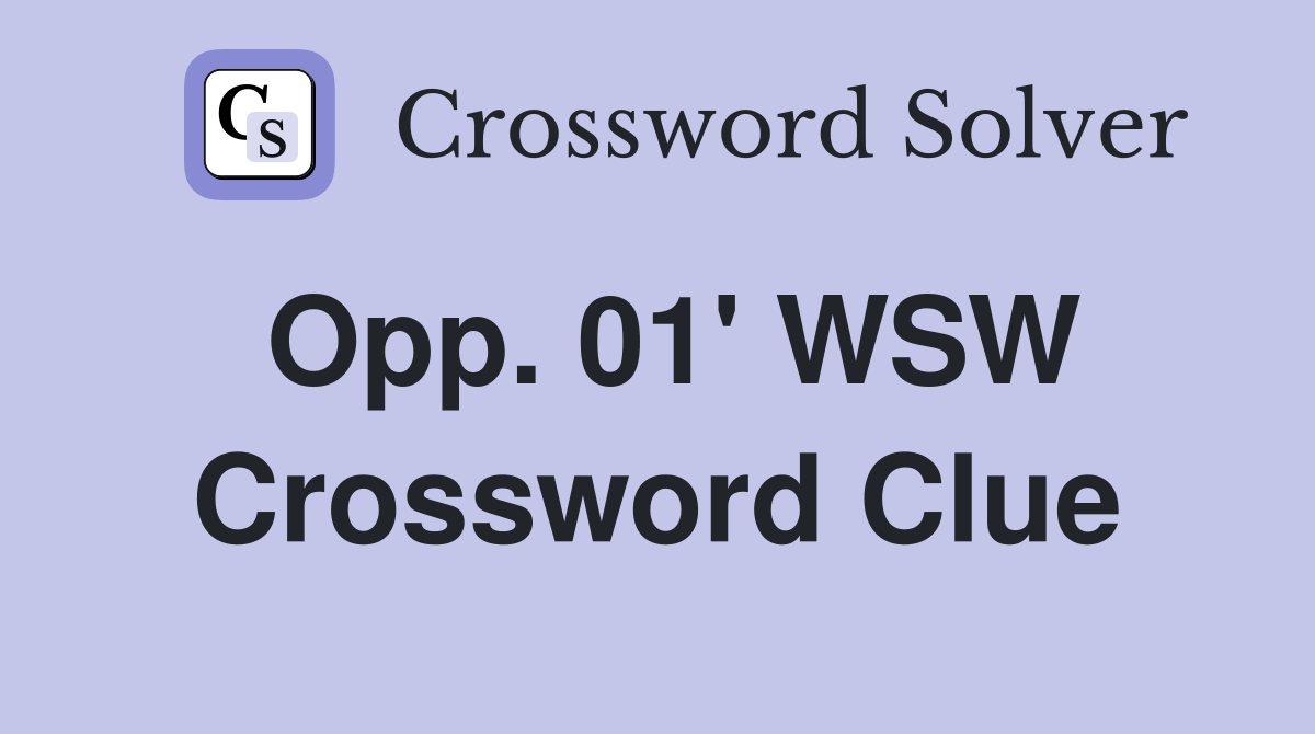 Opp. 01' WSW Crossword Clue