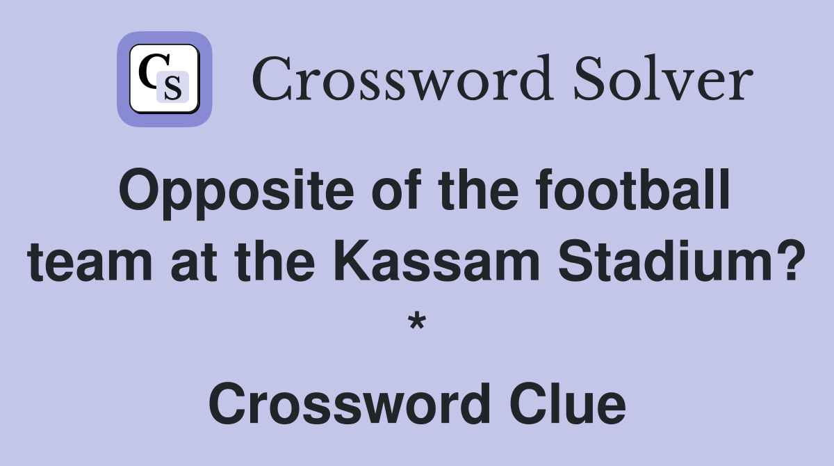 Opposite of the football team at the Kassam Stadium? * Crossword Clue