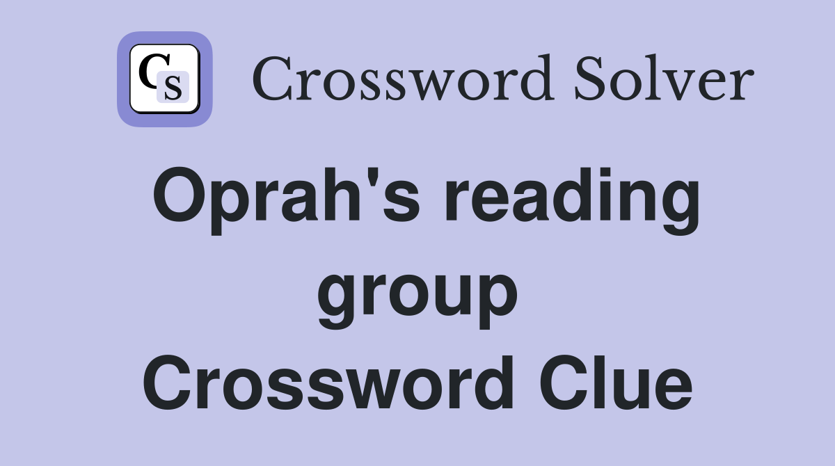 Oprah's reading group Crossword Clue