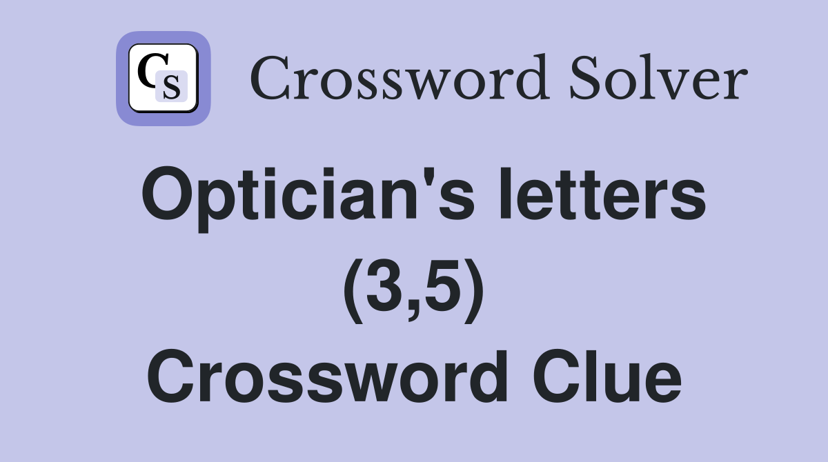 Optician's letters (3,5) Crossword Clue