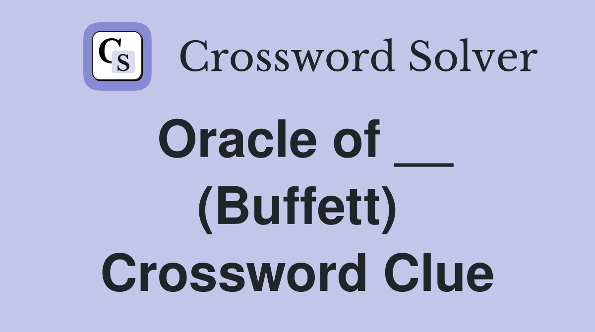 Oracle of __ (Buffett) Crossword Clue