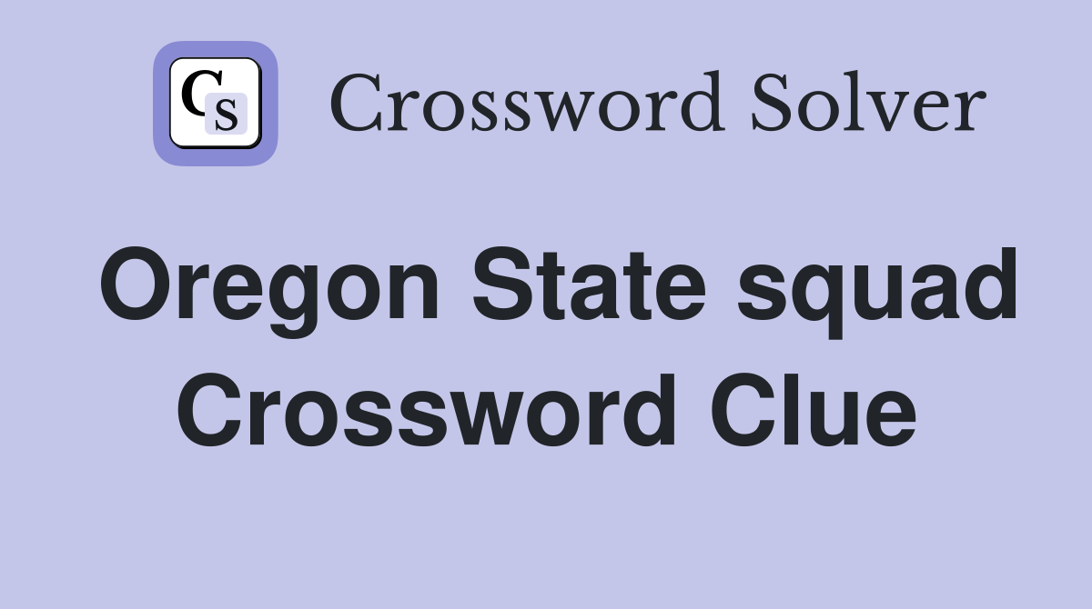 Oregon State squad Crossword Clue