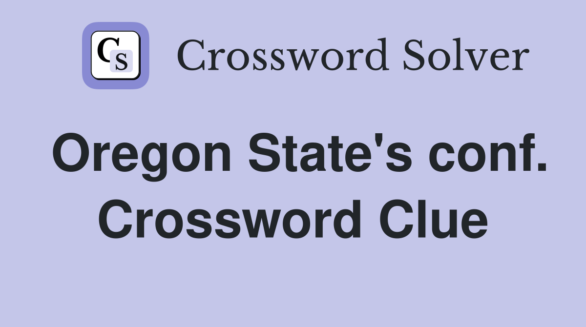 Oregon State's conf. Crossword Clue