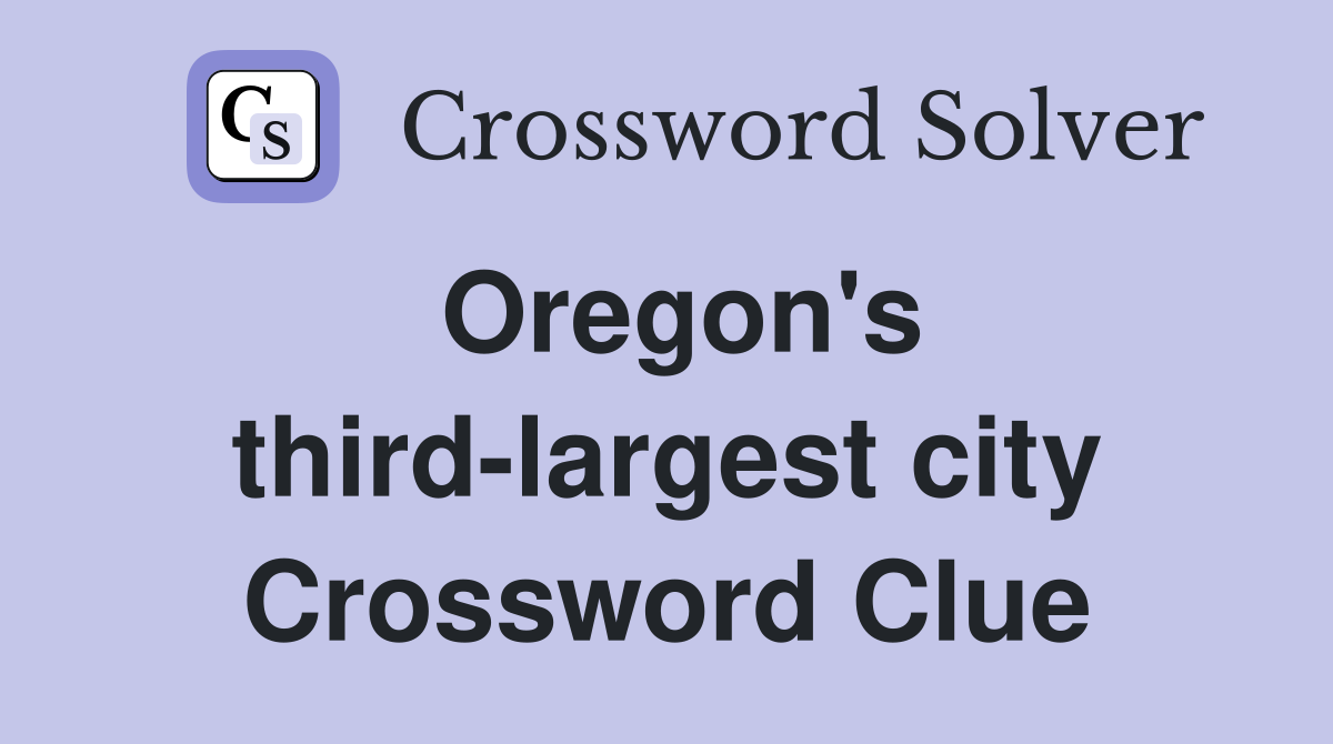 Oregon's third-largest city Crossword Clue