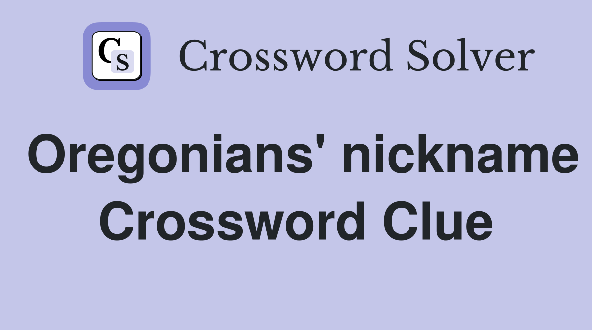 Oregonians' nickname Crossword Clue