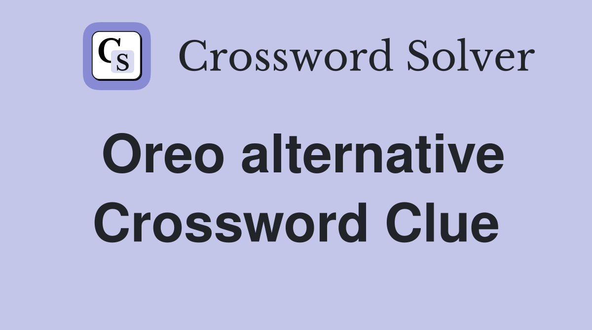 Oreo alternative Crossword Clue