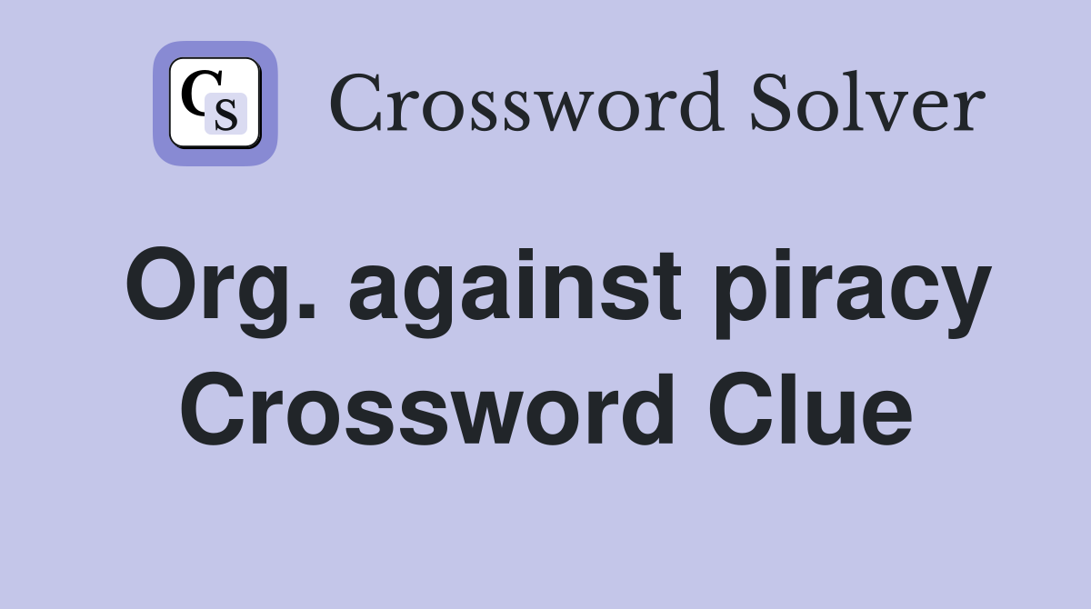 Org. against piracy Crossword Clue