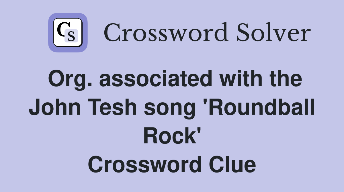 Org. associated with the John Tesh song 'Roundball Rock' Crossword Clue