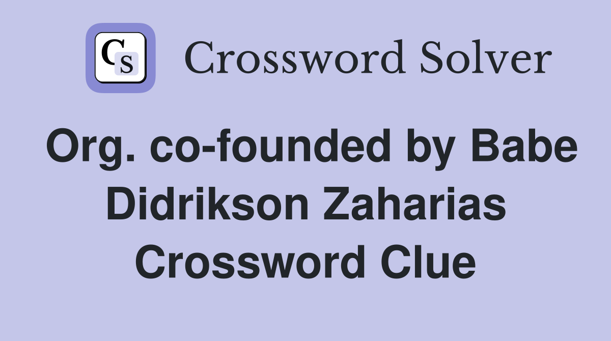 Org. co-founded by Babe Didrikson Zaharias Crossword Clue