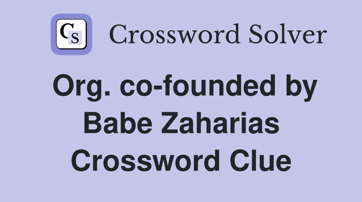 Org. co-founded by Babe Zaharias Crossword Clue