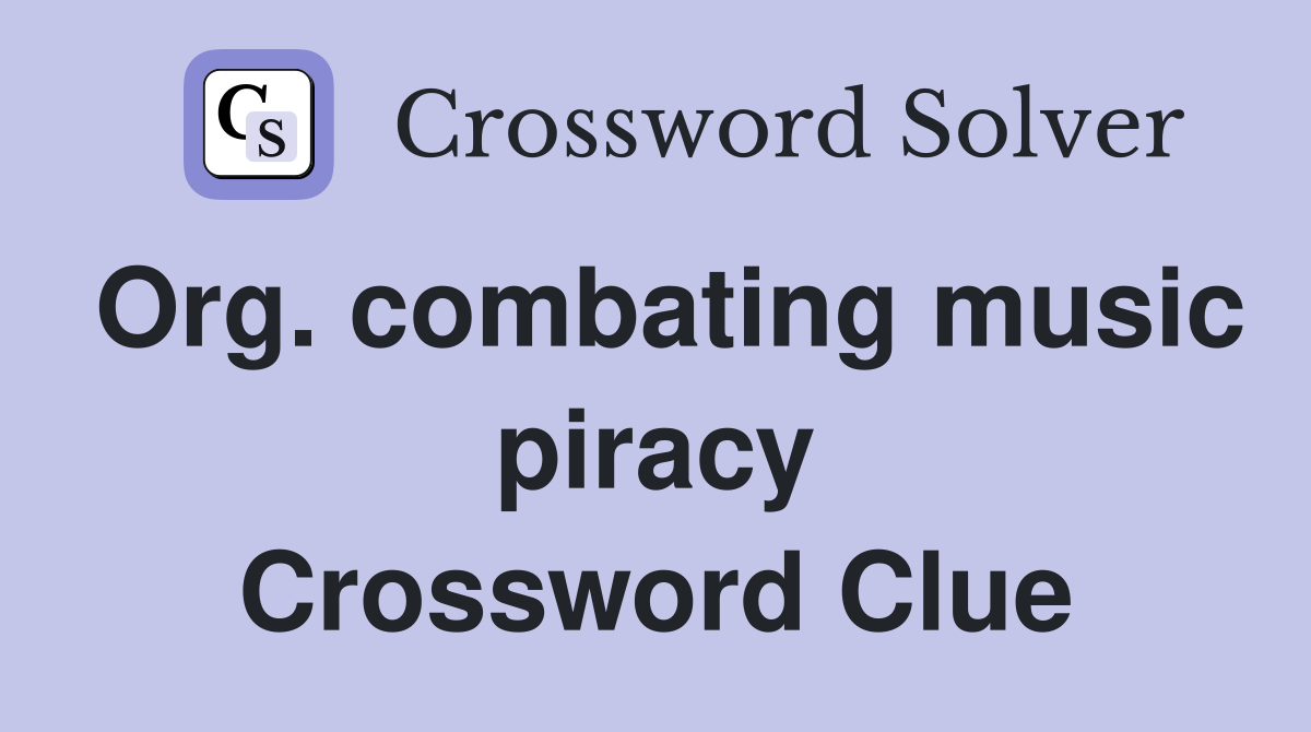 Org. combating music piracy Crossword Clue