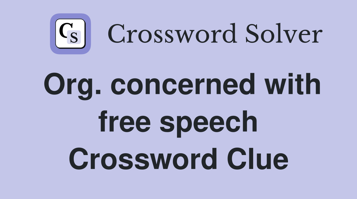Org. concerned with free speech Crossword Clue