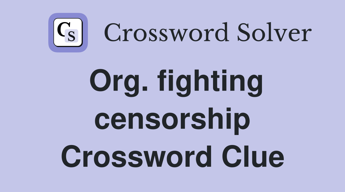 Org. fighting censorship Crossword Clue