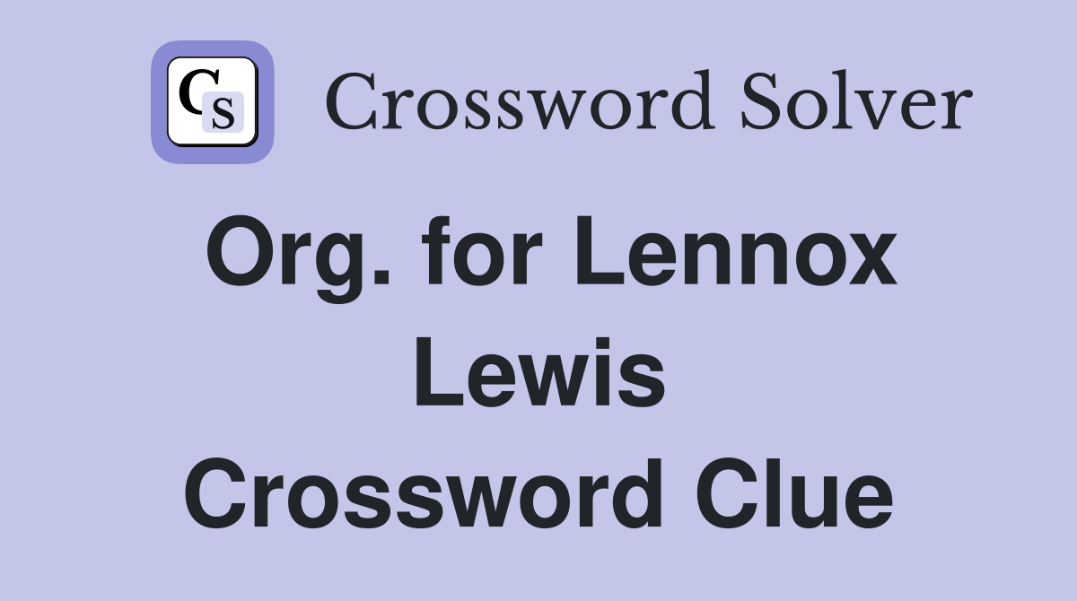 Org. for Lennox Lewis Crossword Clue
