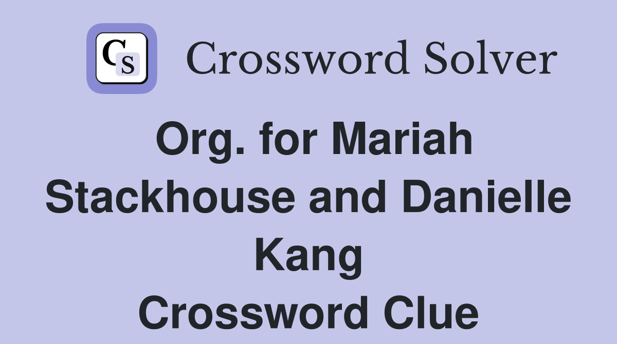 Org. for Mariah Stackhouse and Danielle Kang Crossword Clue