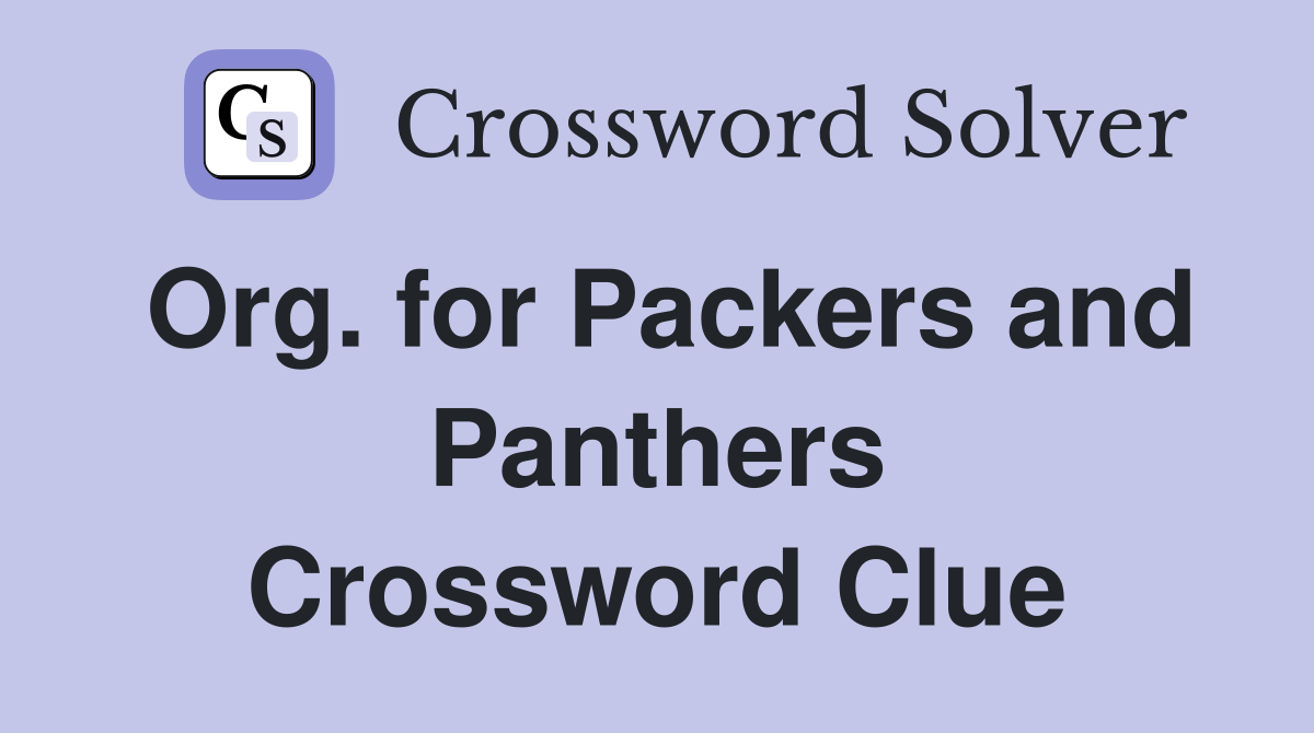 Org. for Packers and Panthers Crossword Clue