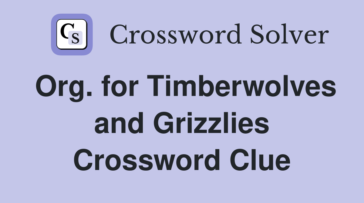 Org. for Timberwolves and Grizzlies Crossword Clue