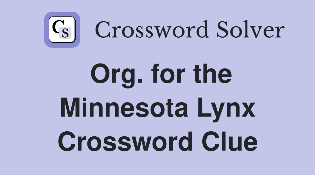 Org. for the Minnesota Lynx Crossword Clue