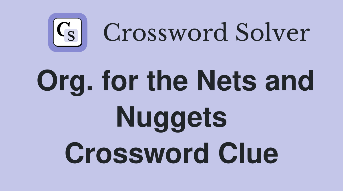 Org. for the Nets and Nuggets Crossword Clue