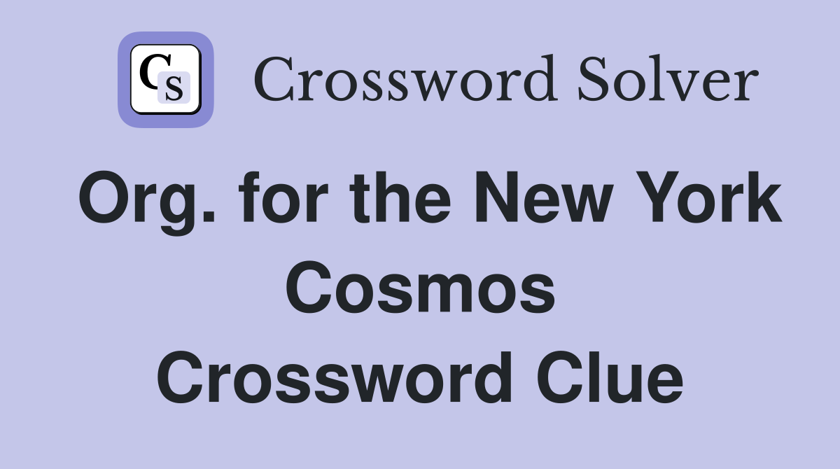 Org. for the New York Cosmos Crossword Clue