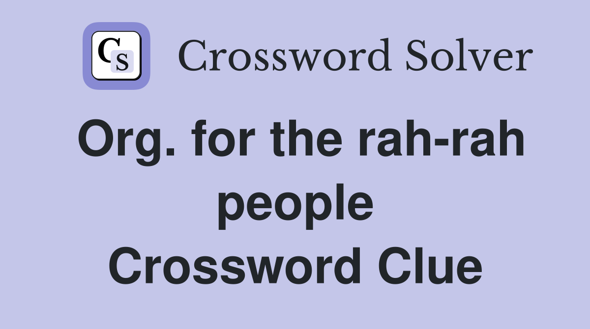 Org. for the rah-rah people Crossword Clue