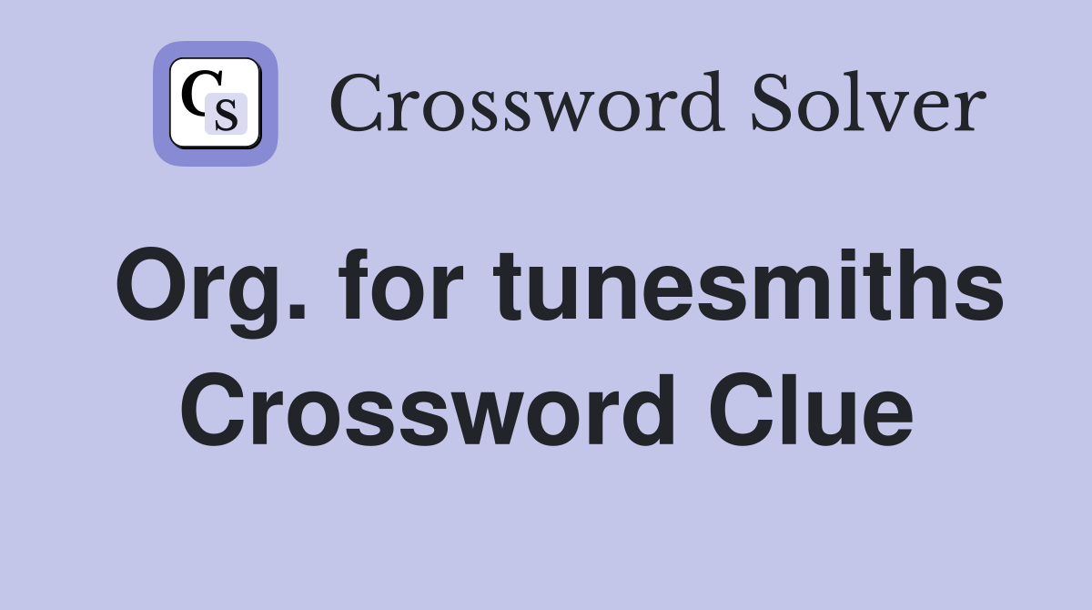 Org. for tunesmiths Crossword Clue