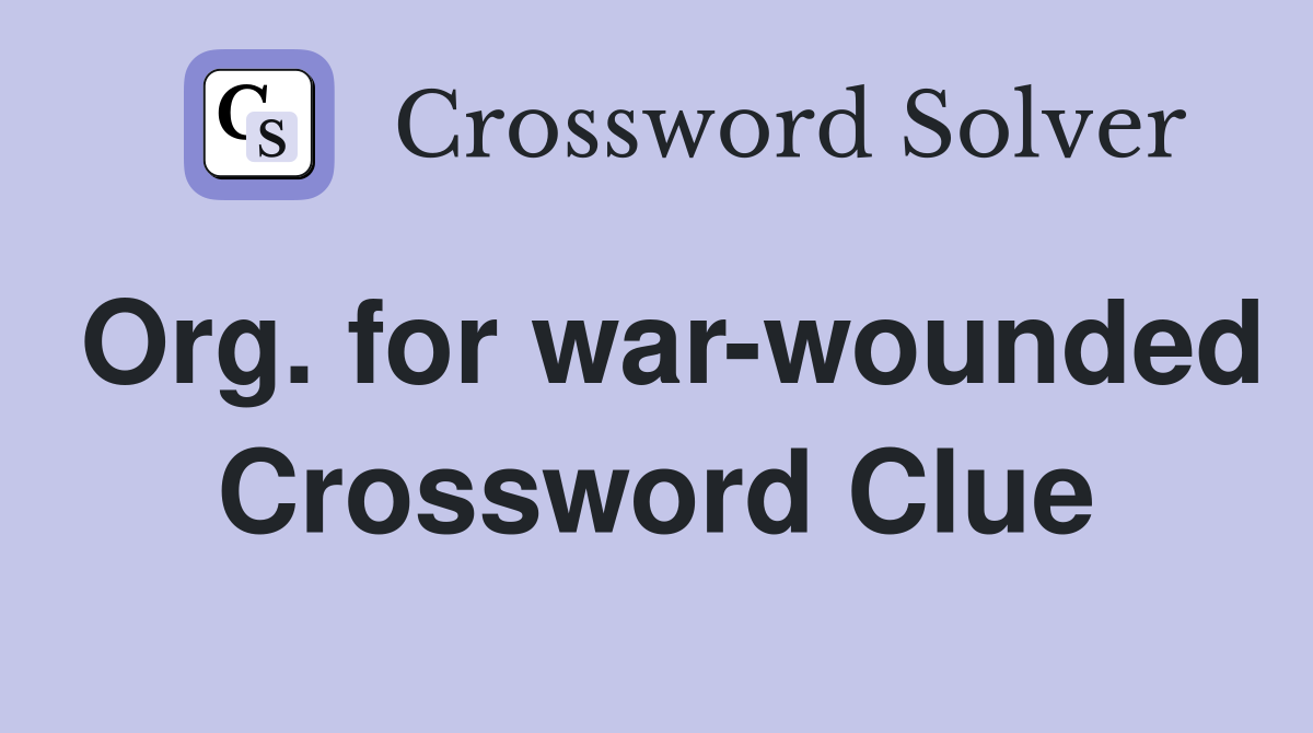 Org. for war-wounded Crossword Clue