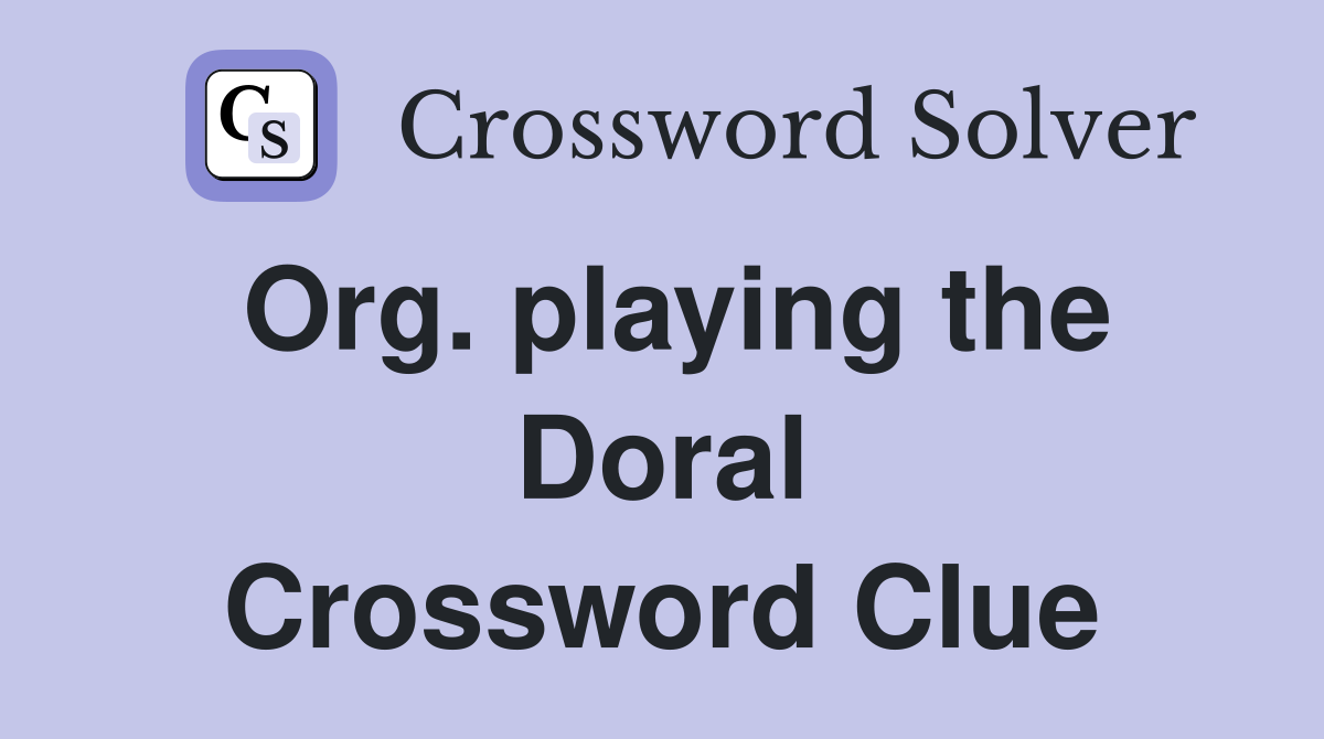 Org. playing the Doral Crossword Clue
