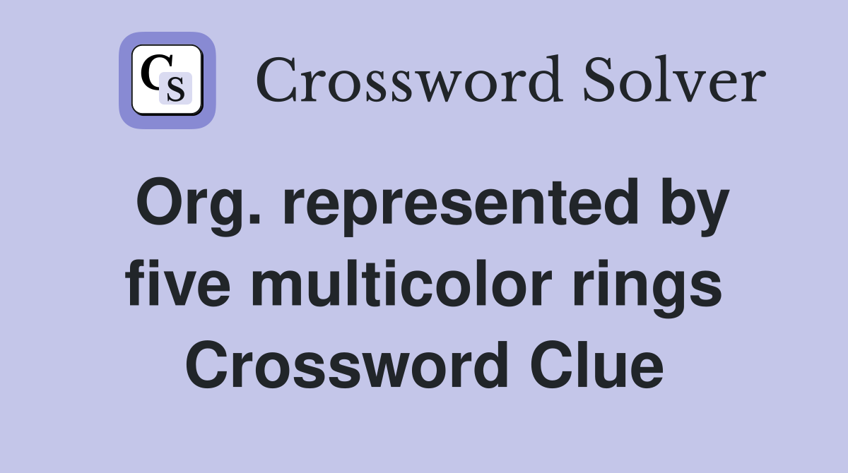 Org. represented by five multicolor rings Crossword Clue