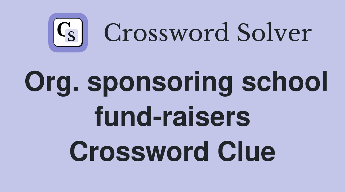 Org. sponsoring school fund-raisers Crossword Clue
