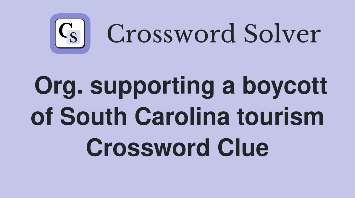 Org. supporting a boycott of South Carolina tourism Crossword Clue