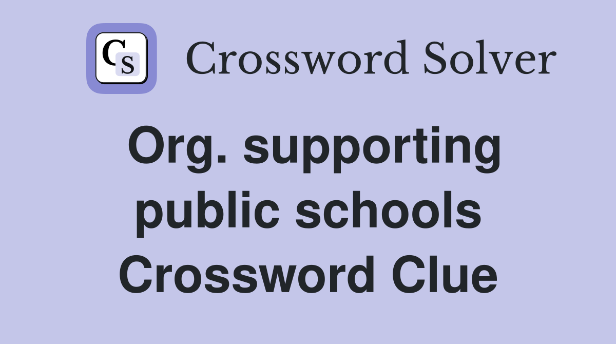 Org. supporting public schools Crossword Clue