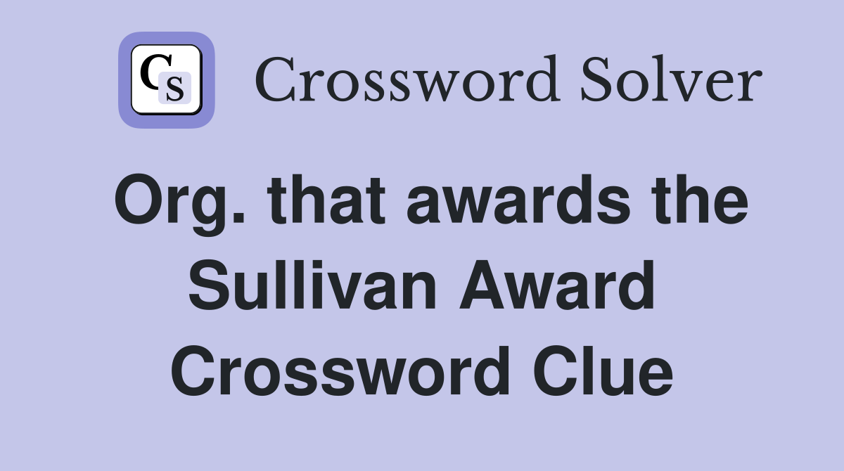 Org. that awards the Sullivan Award Crossword Clue