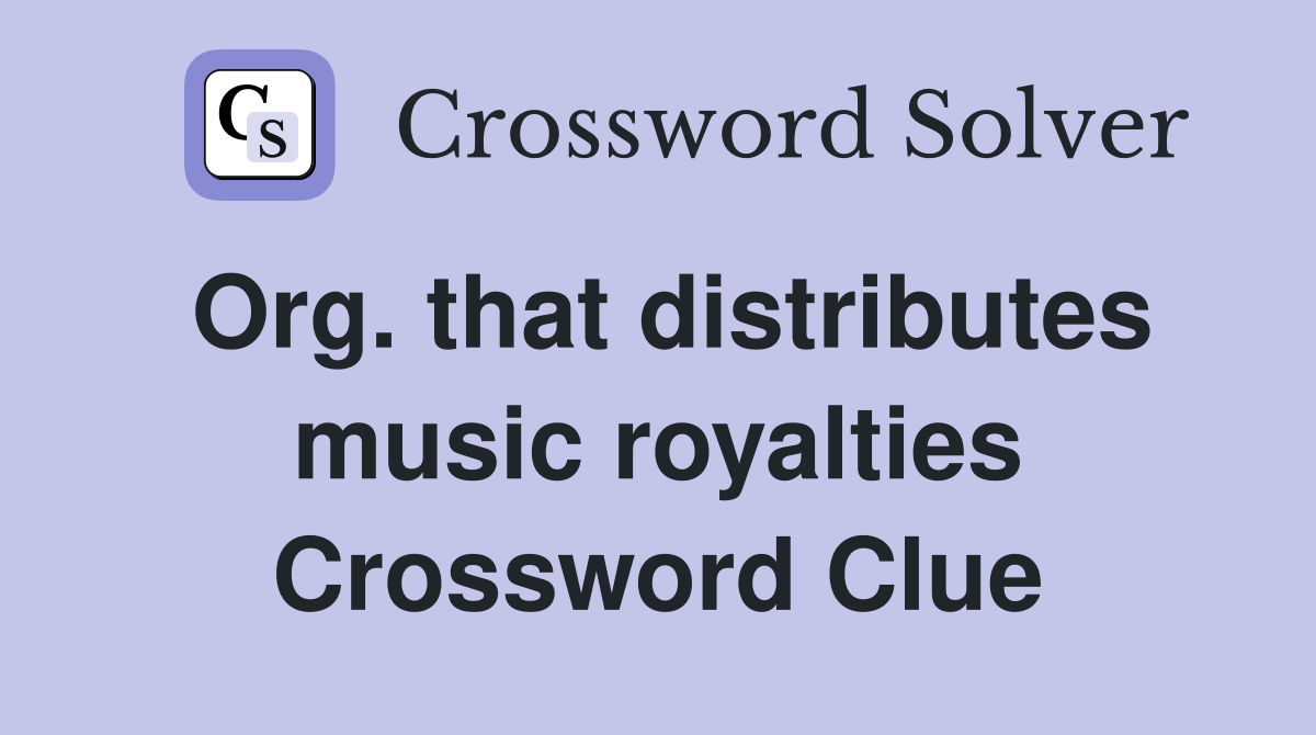 Org. that distributes music royalties Crossword Clue