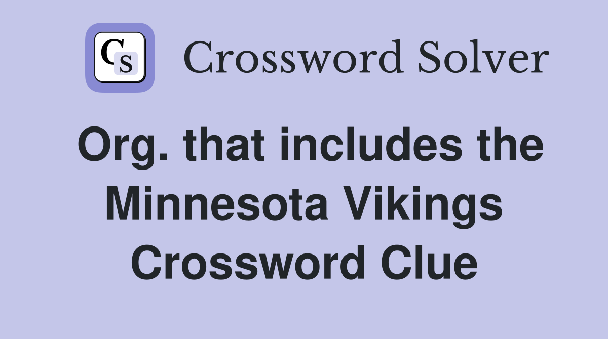 Org. that includes the Minnesota Vikings Crossword Clue