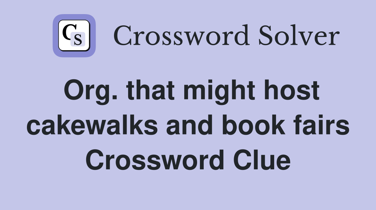 Org. that might host cakewalks and book fairs Crossword Clue