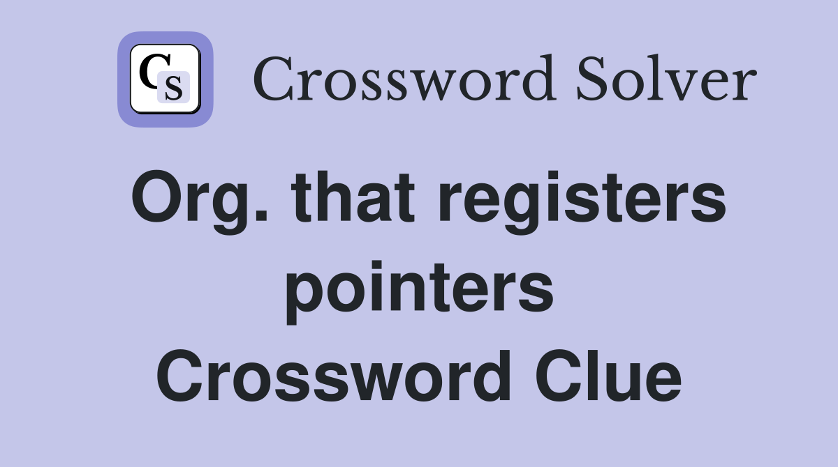 Org. that registers pointers Crossword Clue