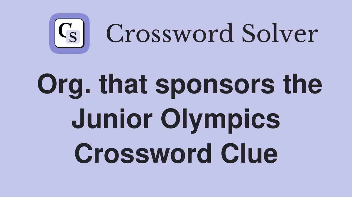 Org. that sponsors the Junior Olympics Crossword Clue
