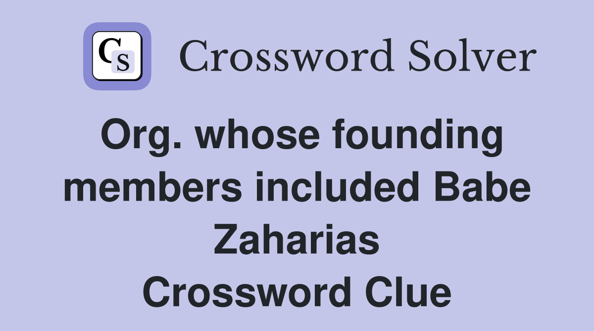 Org. whose founding members included Babe Zaharias Crossword Clue