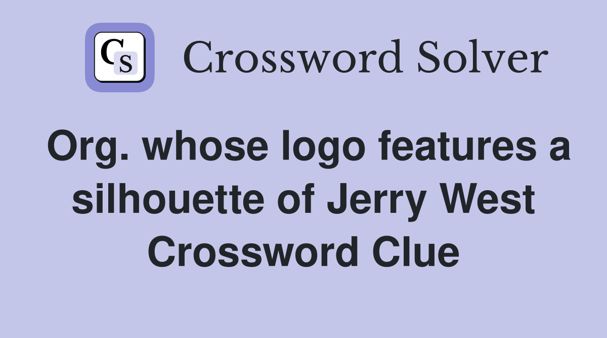 Org. whose logo features a silhouette of Jerry West Crossword Clue