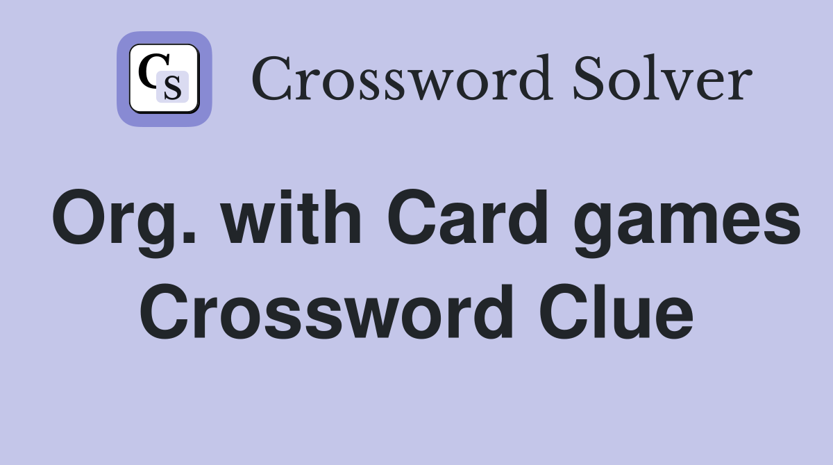 Org. with Card games Crossword Clue
