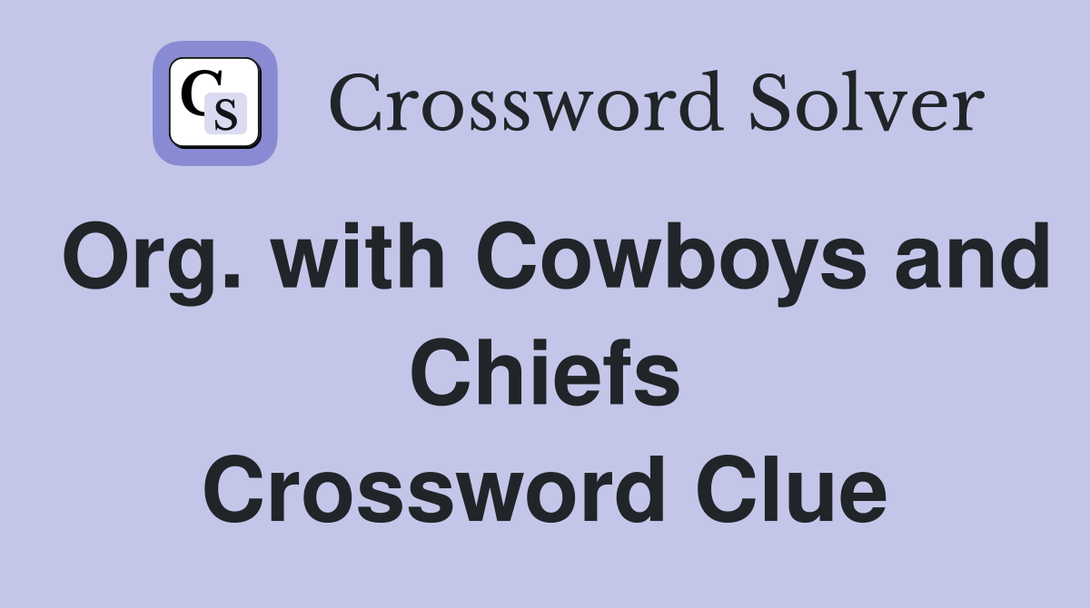 Org. with Cowboys and Chiefs Crossword Clue