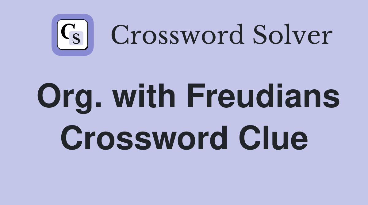 Org. with Freudians Crossword Clue