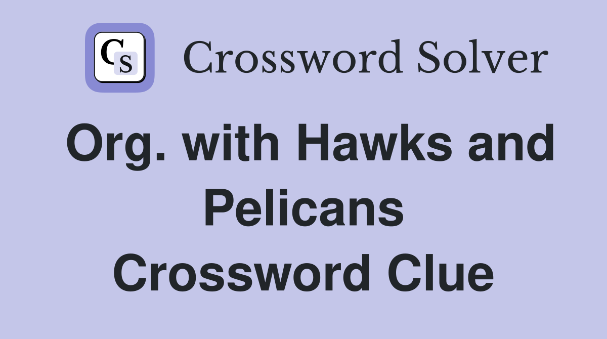 Org. with Hawks and Pelicans Crossword Clue