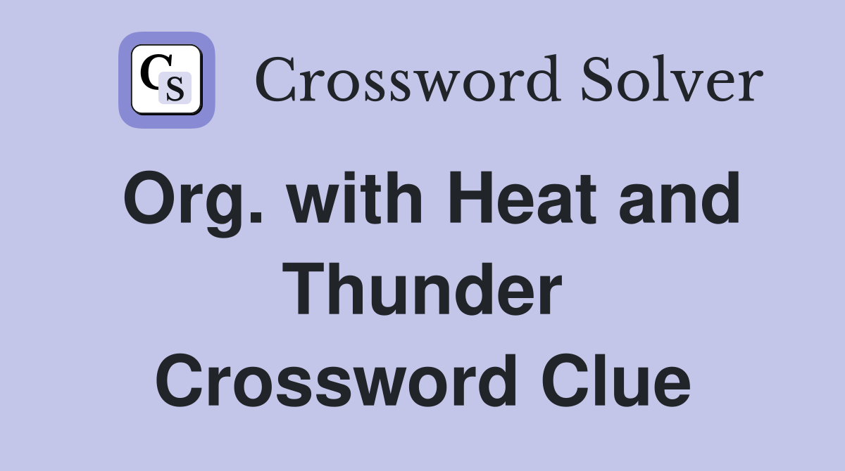 Org. with Heat and Thunder Crossword Clue
