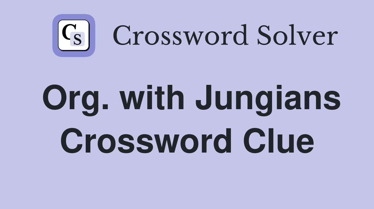 Org. with Jungians Crossword Clue