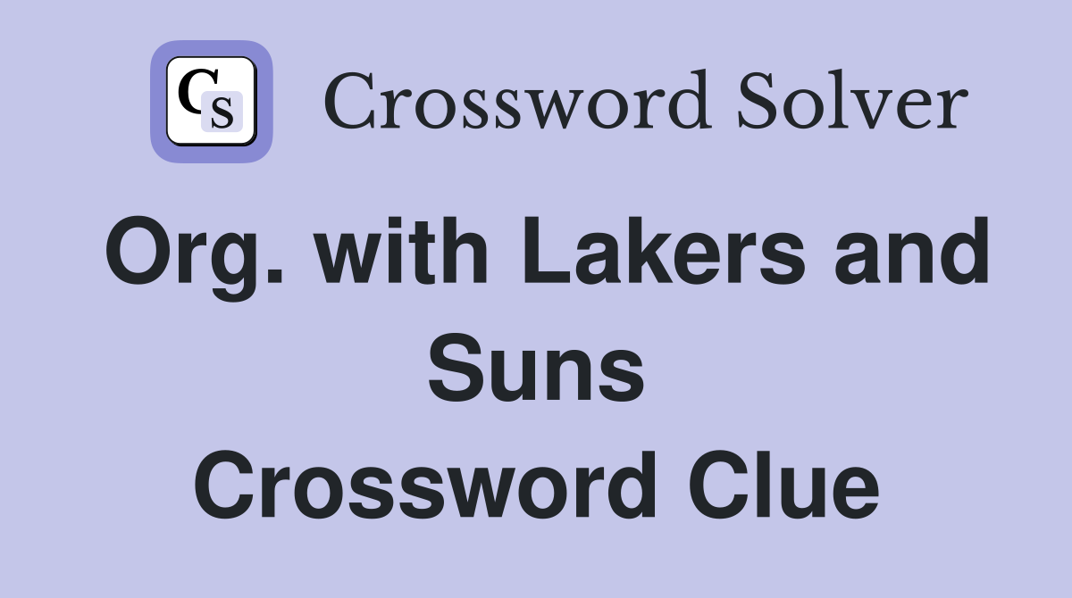 Org. with Lakers and Suns Crossword Clue